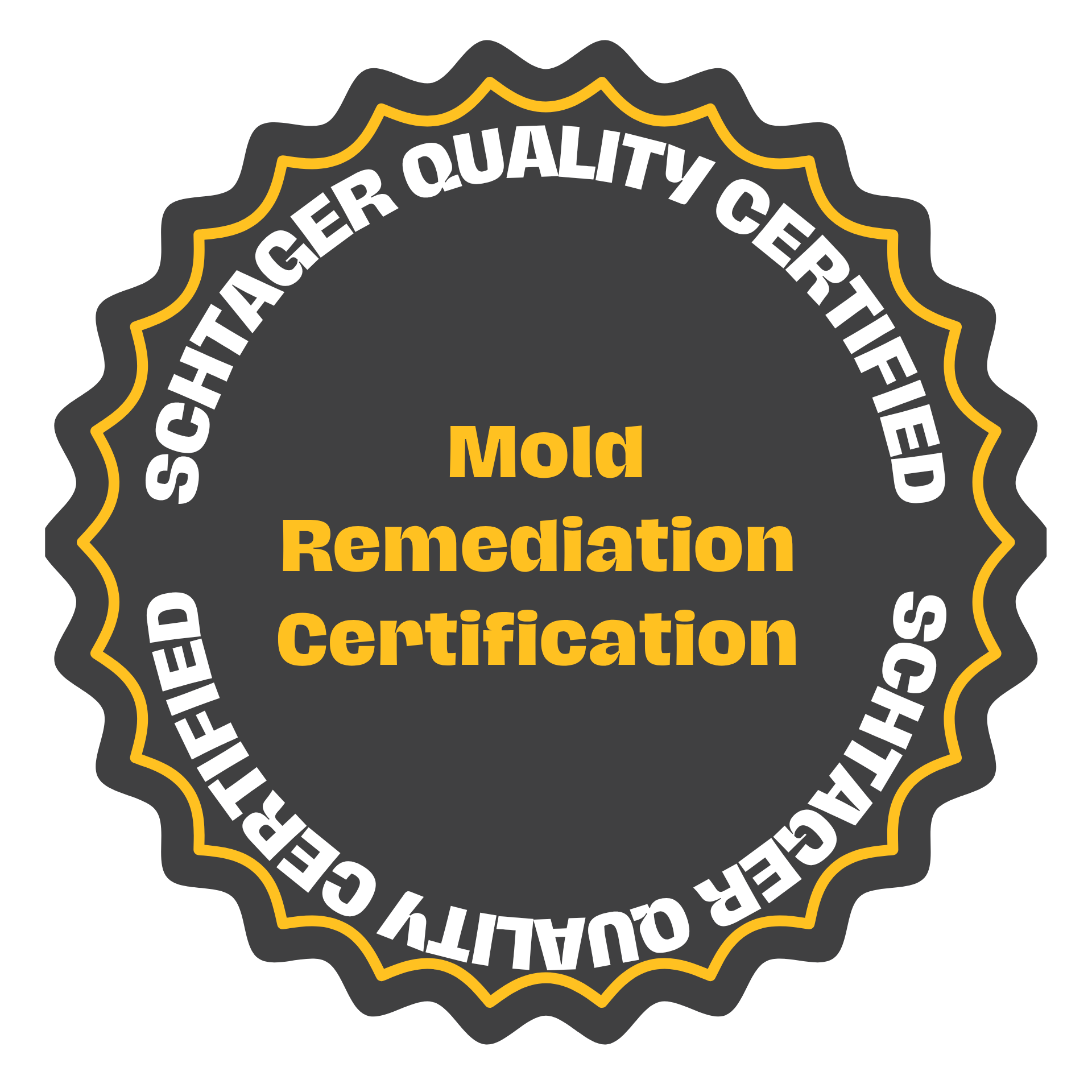 Schtager Quality Certifies, Get Your Mold Remediation Certification When you work with Us!